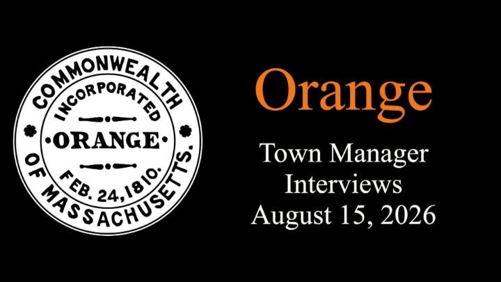 Thumbnail image for Orange Town Manager Interviews August 15, 2026 - Orange Selectboard